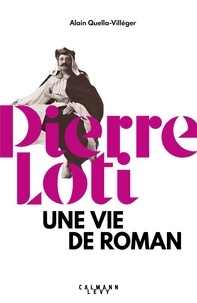 Téléchargement ebook gratuit pour ipad mini Pierre Loti  - Une vie de roman (French Edition)