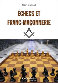 Alain Quéruel - Echecs et franc-maçonnerie.