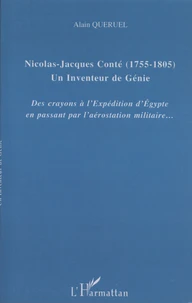 Nicolas-Jacques Conté (1755-1805) Un inventeur de génie