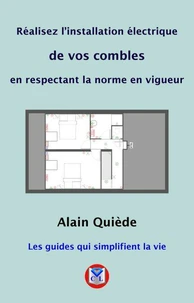 Réalisez l'installation électrique de vos combles en respectant la norme en vigueur