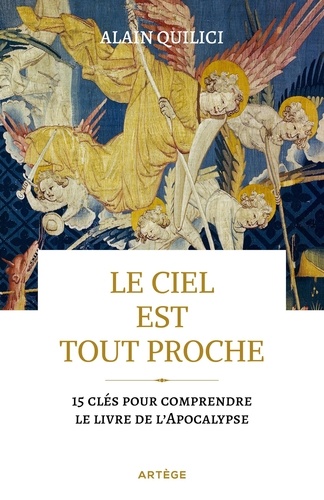 Le ciel est tout proche. 15 clés pour comprendre le livre de l'Apocalypse