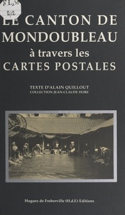 Alain Quillout et  Collectif - Le canton de Mondoubleau à travers les cartes postales.