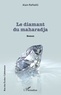Alain Raffaëlli - Le diamant du maharadja.