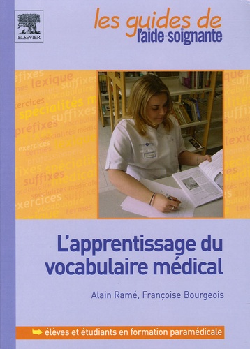 Alain Ramé et Françoise Bourgeois - L'apprentissage du vocabulaire médical.