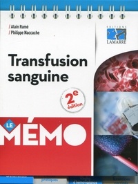 Alain Ramé et Philippe Naccache - Transfusion sanguine.