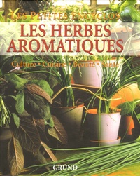 Alain Rausch et Brigitte Lotz - Les herbes aromatiques - Culture-Cuisine-Beauté-Santé.