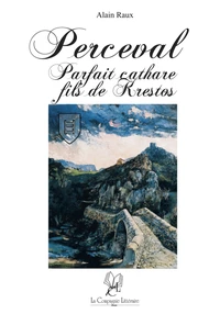 Perceval, parfait cathare, fils de Krestos