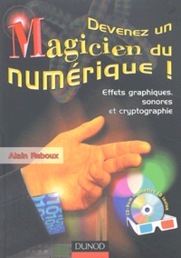 Devenez un magicien du numérique! Effets sonores, effets graphiques, Avec CD-ROM.pdf
