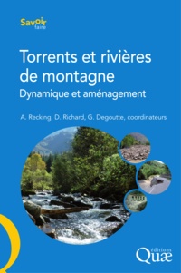 Alain Recking et Didier Richard - Torrents et rivières de montagne - Dynamique et aménagement.