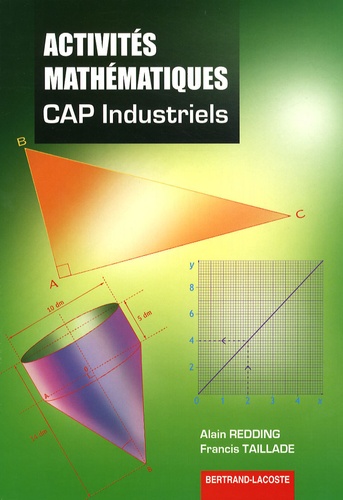 Alain Redding et Francis Taillade - Activités mathématiques CAP Industriels.