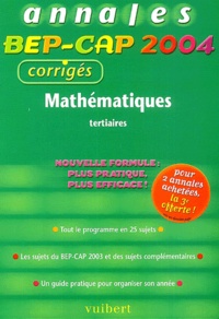 Alain Redding et Francis Taillade - Mathématiques BEP-CAP tertiaires - Annales 2004, corrigés.