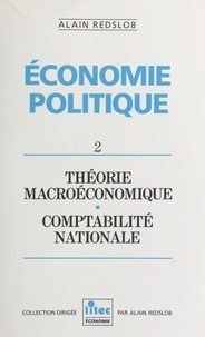 Alain Redslob - Économie politique (2) : Théorie macroéconomique, comptabilité nationale.