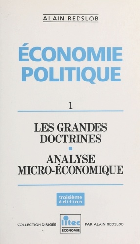 Économie politique Tome 1. Les grandes doctrines, analyse micro-économique
