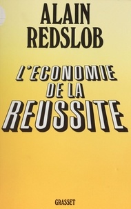 Alain Redslob - L'Économie de la réussite.