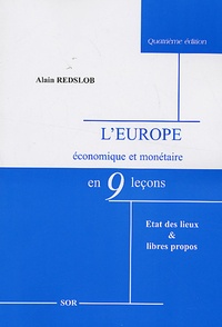 Alain Redslob - L'Europe économique et monétaire en neuf leçons - Etat des lieux & libres propos.