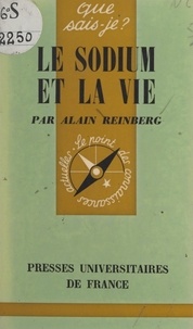 Alain Reinberg et Paul Angoulvent - Le sodium et la vie.