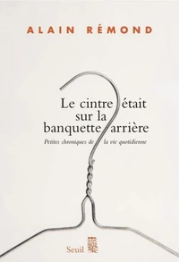 Le cintre était sur la banquette arrière