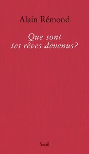 Que sont tes rêves devenus ?
