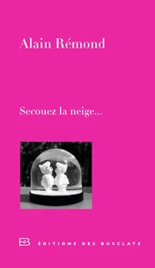 Secouez la neige...