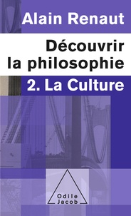 Alain Renaut - Découvrir la philosophie - 2. La culture.