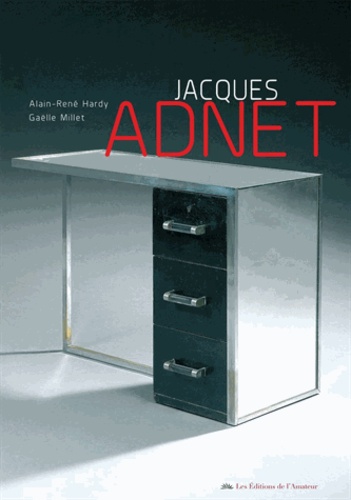 Alain-René Hardy et Gaëlle Millet - Jacques Adnet.