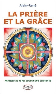 Rhonealpesinfo.fr La prière et la grâce - Miracles de la foi au fil d'une existence Image