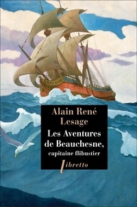 Alain-René Lesage - Les Aventures de Beauchesne - Capitaine de flibustier.