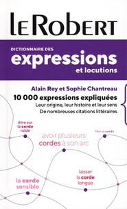 Alain Rey et Sophie Chantreau - Dictionnaire des expressions et locutions.