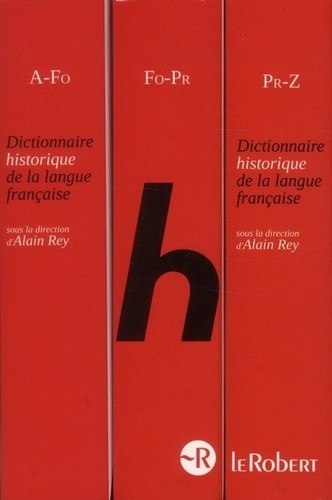 Dictionnaire historique de la langue française. 3 volumes