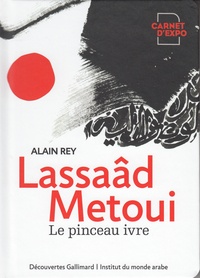 Alain Rey - Lassaâd Metoui - Le pinceau ivre.