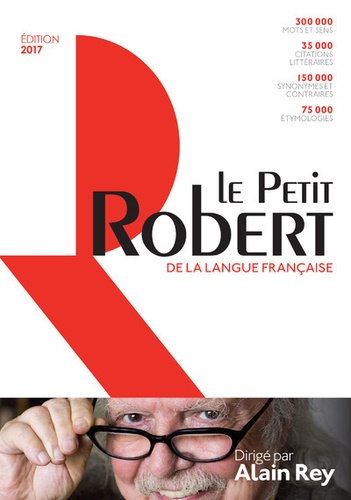 Alain Rey et Josette Rey-Debove - Le Petit Robert de la langue française.