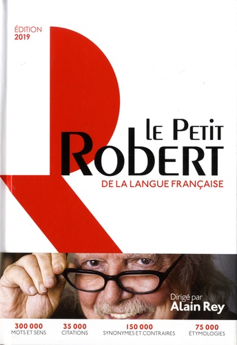 Le Petit Robert de la langue française  Edition 2019