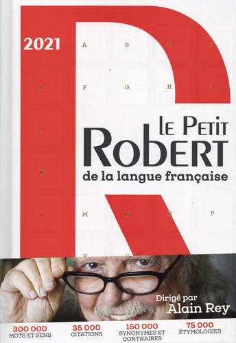 Le Petit Robert de la Langue Française  Edition 2021
