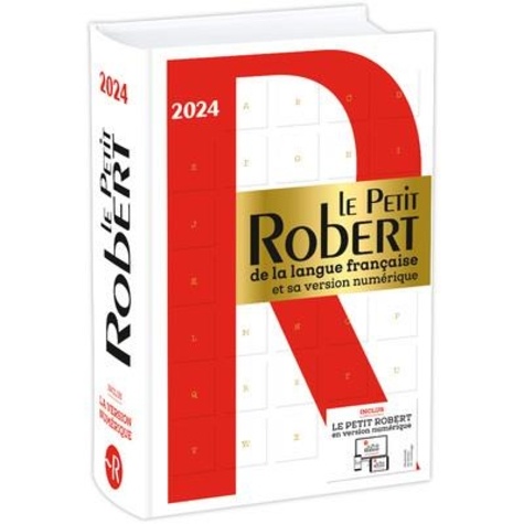 Le Petit Robert. Dictionnaire alphabétique et analogique de la langue française  Edition 2024