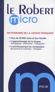Alain Rey - Le Robert micro - Dictionnaire d'apprentissage de la langue française.