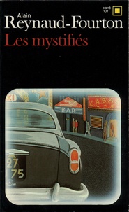 Alain Reynaud-Fourton - Les Mystifiés.