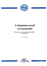 Alain Reynaud - L'aluminium moulé et l'automobile.