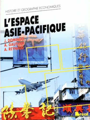 Alain Reynaud et Jean Domingo - L'espace Asie-Pacifique.