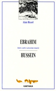 Alain Ricard - Ebrahim Hussein. Theatre Swahili Et Nationalisme Tanzanien.