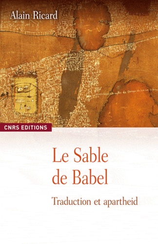 Les sables de Babel. Traduction et apartheid