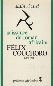 Naissance du roman africain : Félix Couchoro (1900-1968)