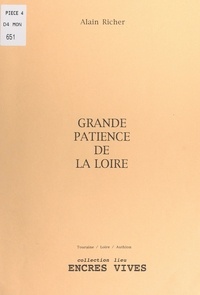Alain Richer - Grande patience de la Loire.