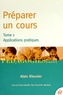 Alain Rieunier - Préparer un cours - Tome 1 : Applications pratiques.