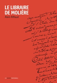 Alain Riffaud - Le Libraire de Molière.