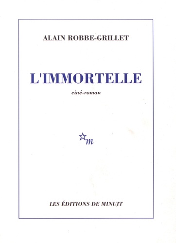Alain Robbe-Grillet - L'immortelle.