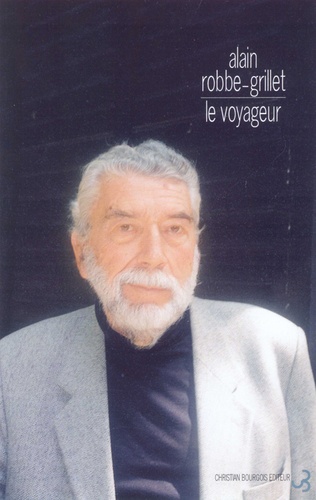 Le voyageur. Textes, causeries et entretiens (1947-2001)