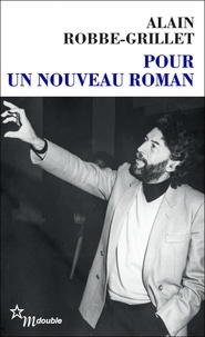 Alain Robbe-Grillet - Pour un nouveau roman.