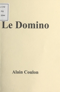 Alain Robert Coulon - Le Domino - Nouvelle.