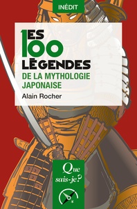 Alain Rocher - Les 100 légendes de la mythologie japonaise.