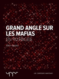 Alain Rodier - Grand angle sur les mafias.